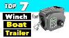 Best Electric Winch For Boat Trailer 7 Best Power Winch For Boat Lift